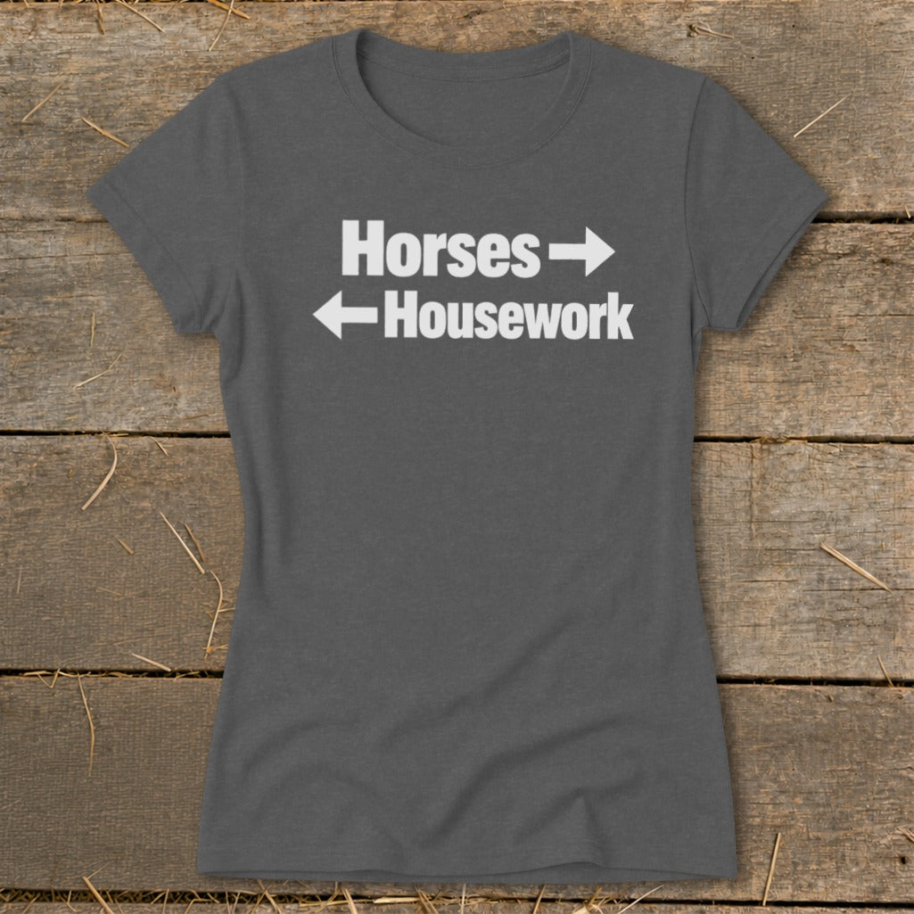 Charcoal grey crewneck t-shirt featuring the white text Horses with right arrow and Housework with left arrow.