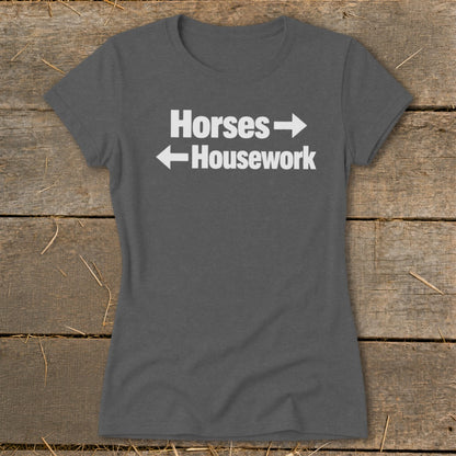 Charcoal grey crewneck t-shirt featuring the white text Horses with right arrow and Housework with left arrow.