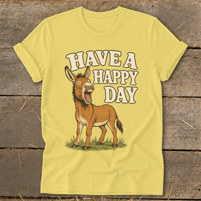 Yellow t-shirt with a laughing donkey and text "HAVE A HAPPY DAY".