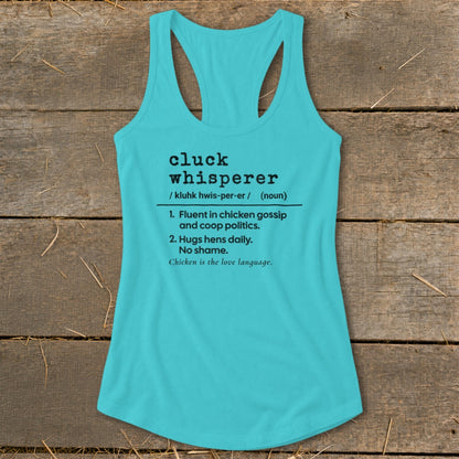 Teal tank top with "Cluck Whisperer" definition for chicken lovers.
