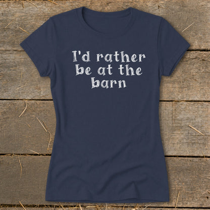 Navy t-shirt with white text that reads "I'd rather be at the barn".