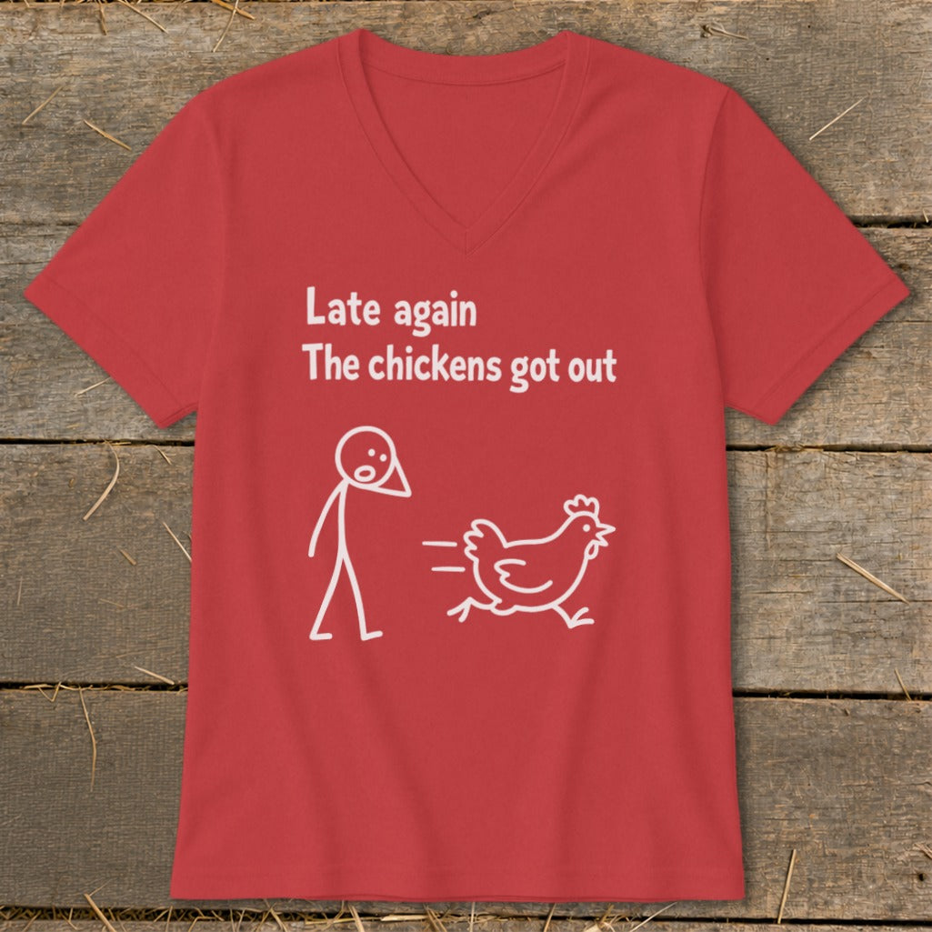 Red v-neck t-shirt with "Late again The chickens got out" text and cartoon.