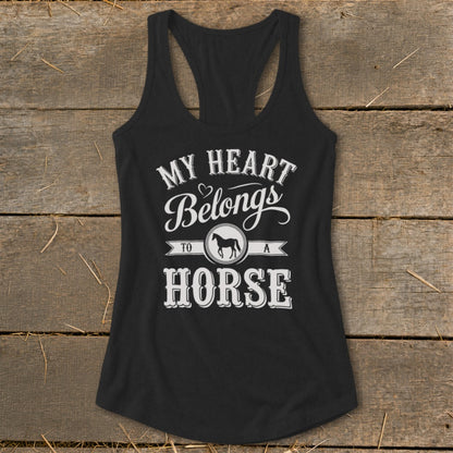 Black tank top with white text: "MY HEART Belongs TO A HORSE" and a horse silhouette.