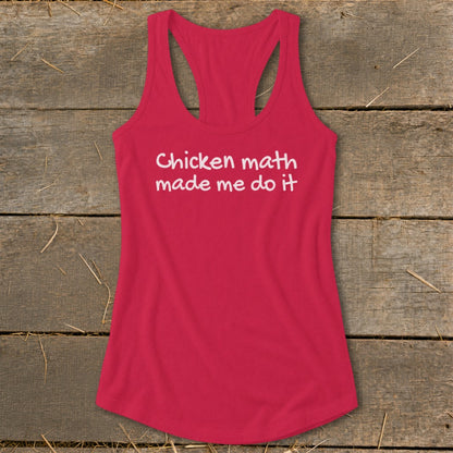 Fuchsia racerback tank top with white text that reads "Chicken math made me do it".