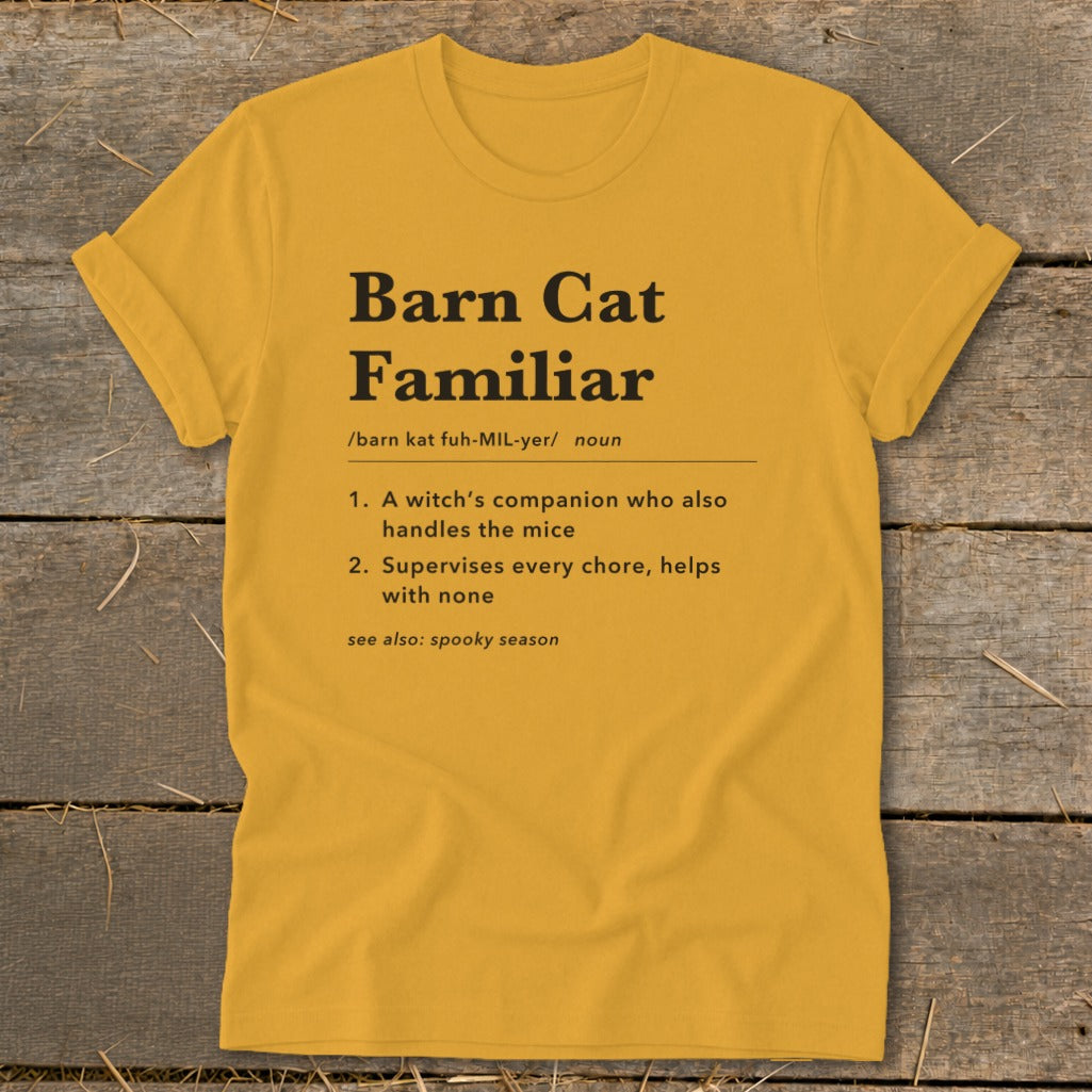 Yellow t-shirt with "Barn Cat Familiar" definition printed in black.