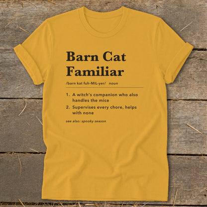 Yellow t-shirt with "Barn Cat Familiar" definition printed in black.