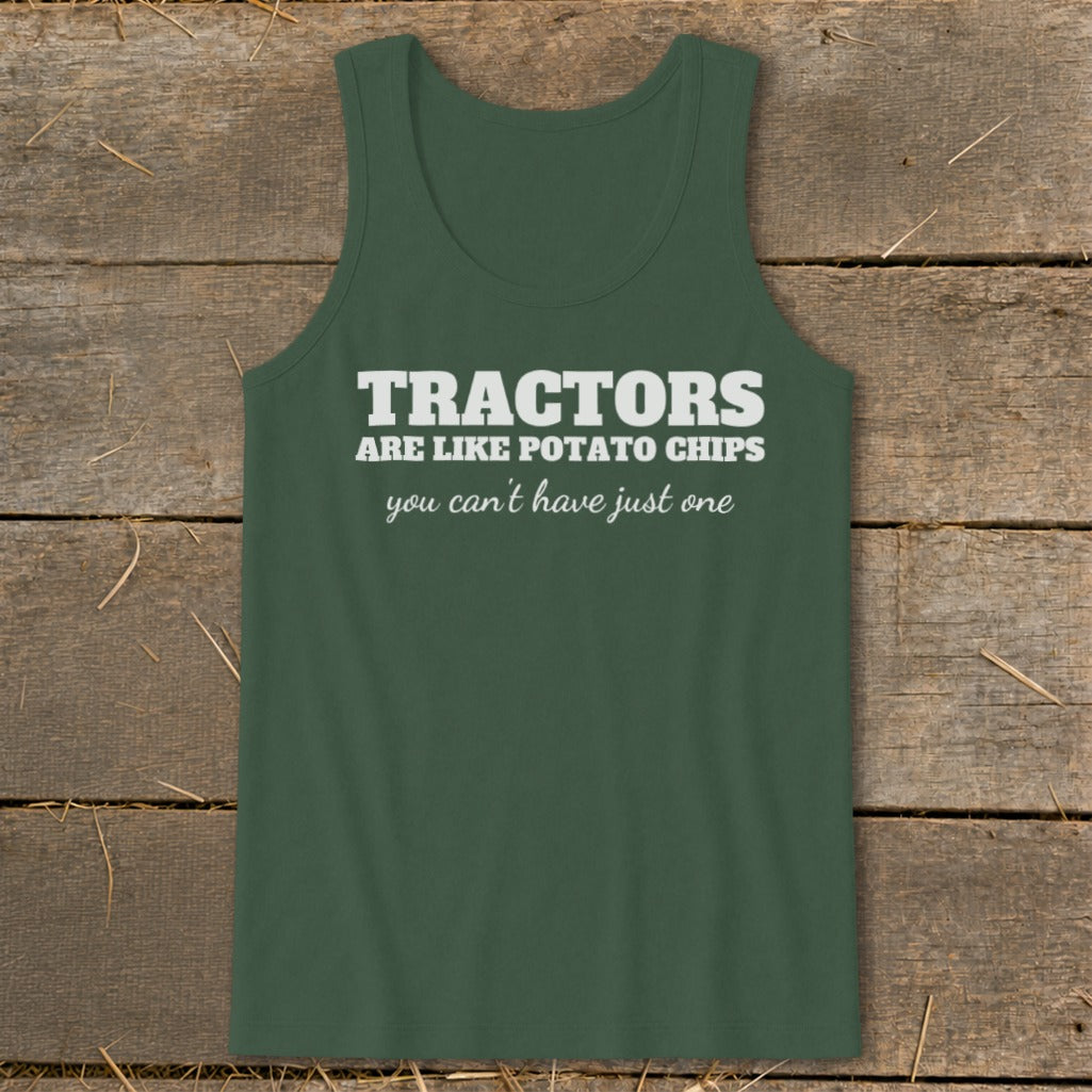 Green tank top with white text that says "Tractors are like potato chips you can't have just one".