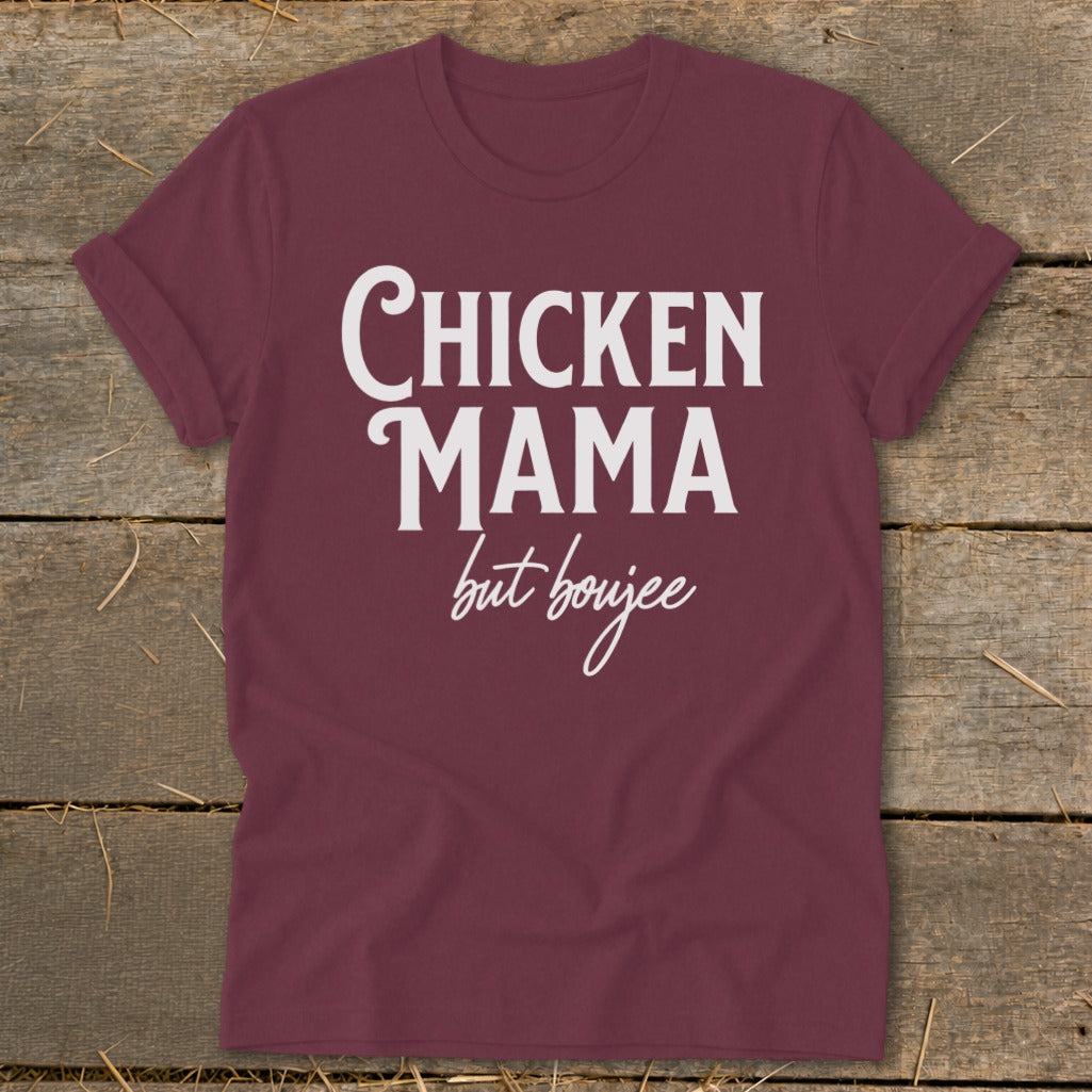 Maroon t-shirt with white text reading "Chicken Mama but boujee"