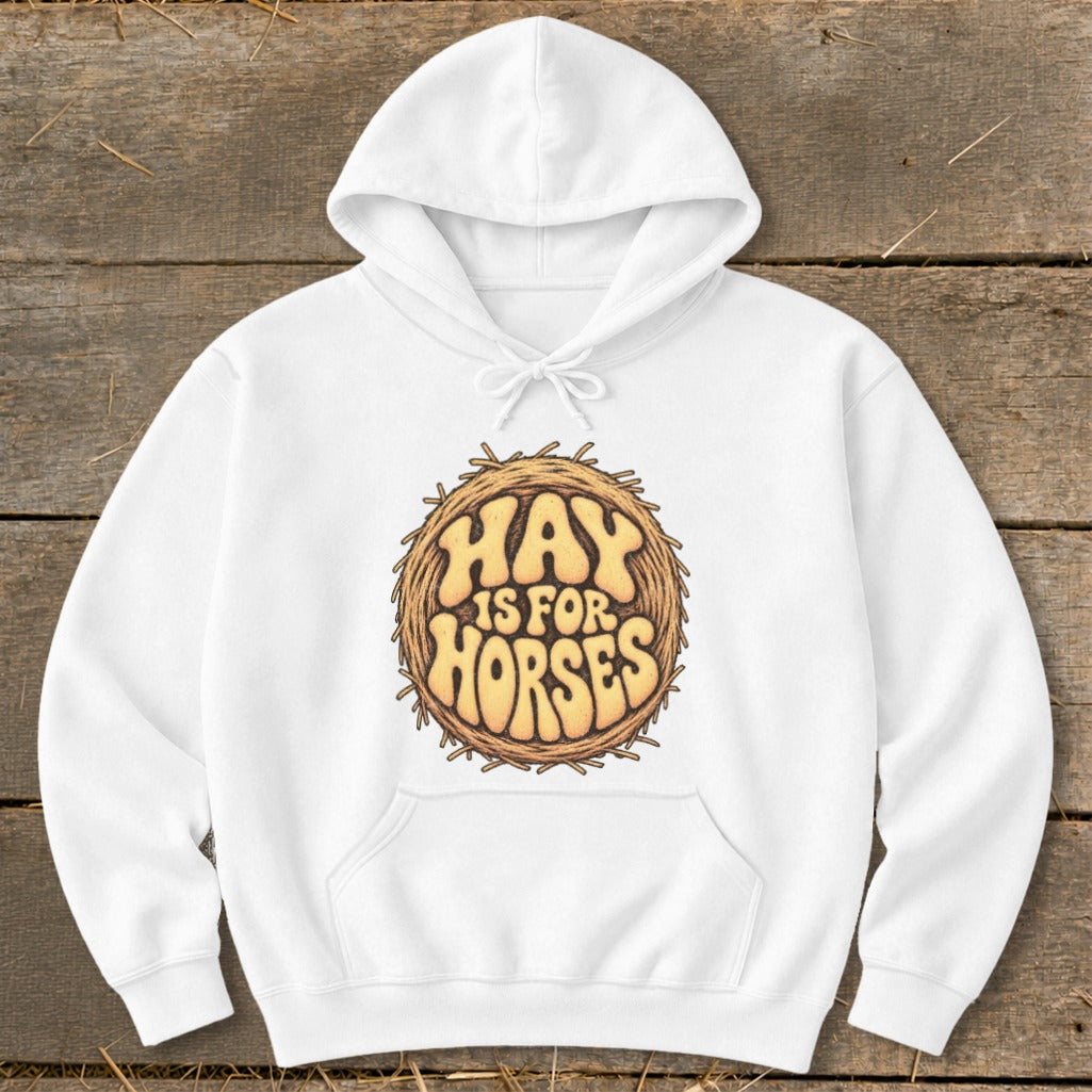 Hay Is For Horses Round Bale Hoodie