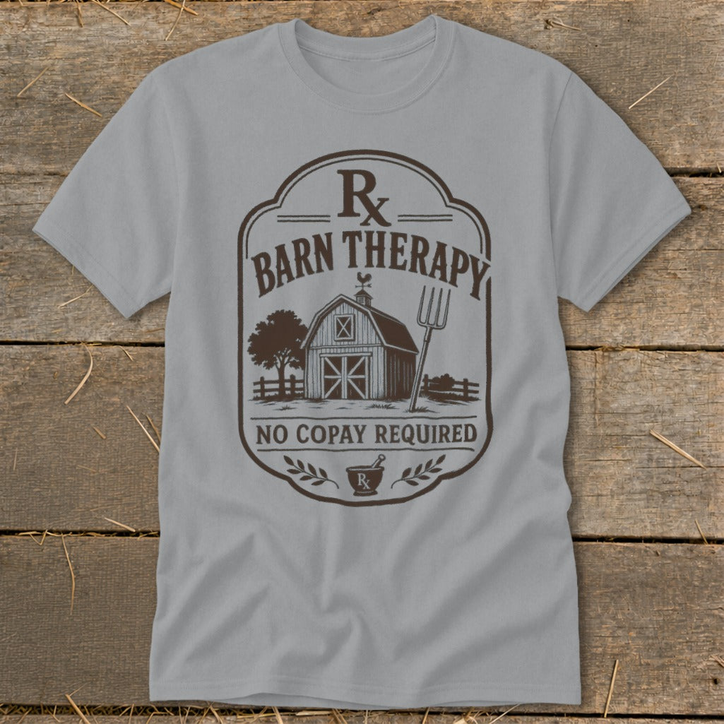 Gray t-shirt with "Rx Barn Therapy No Copay Required" text and barn graphic.