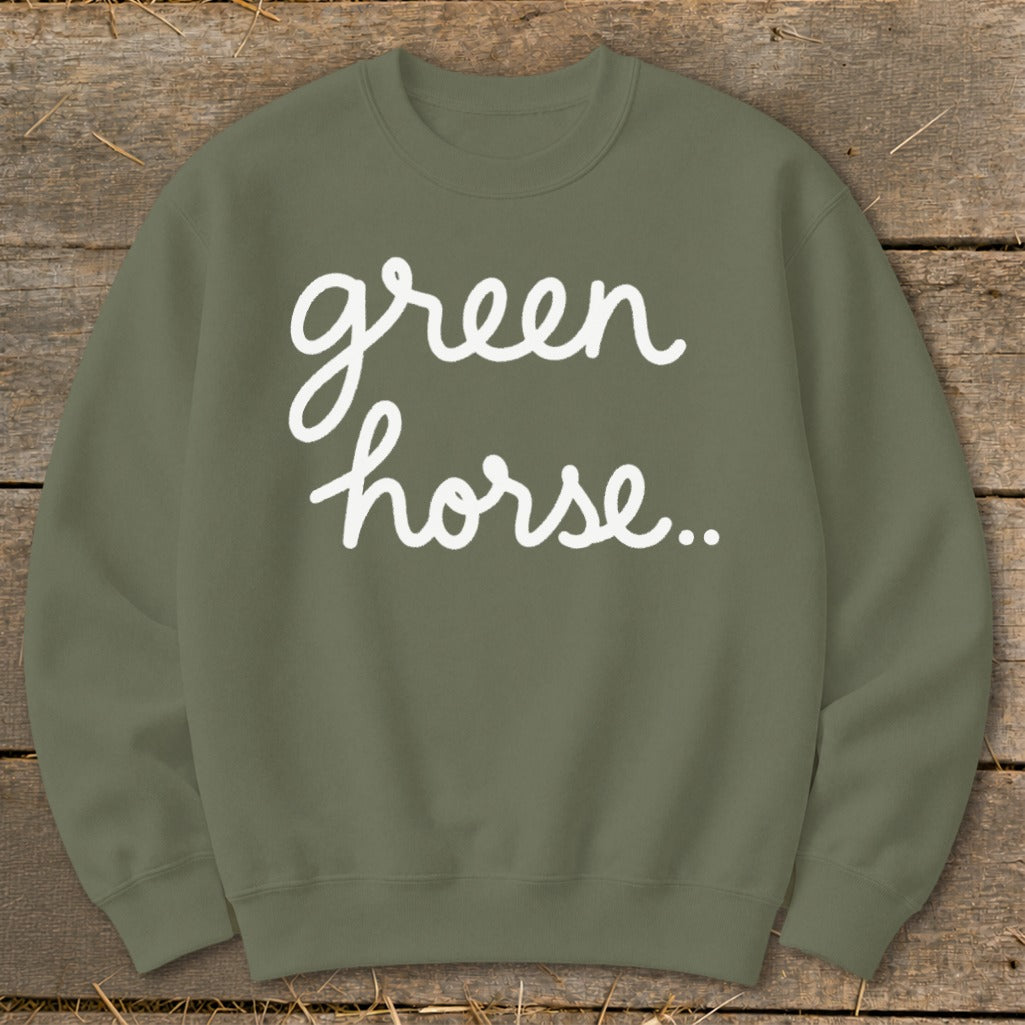 Green crewneck sweatshirt with white cursive text reading "green horse..".