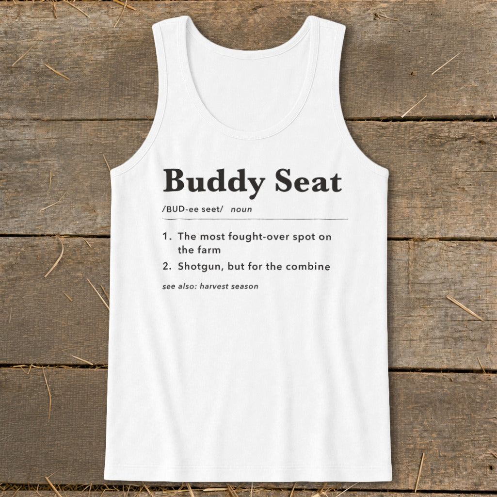 White tank top with "Buddy Seat" definition: fought-over spot on the farm or for the combine.