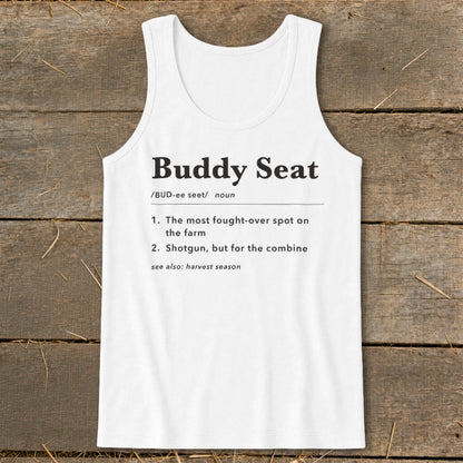 White tank top with "Buddy Seat" definition: fought-over spot on the farm or for the combine.