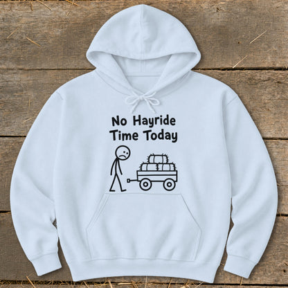 No Hayride Time Today Hoodie