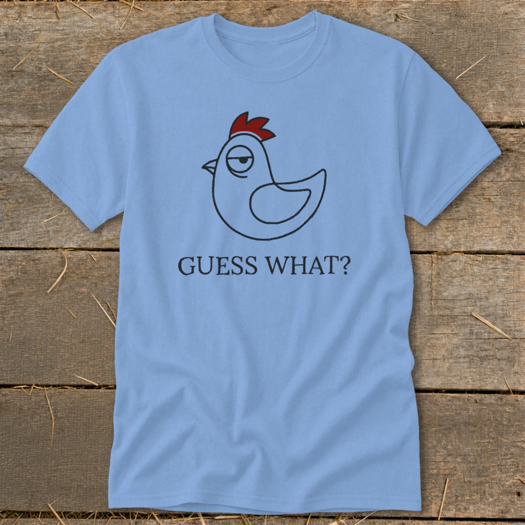 Light blue t-shirt with a cartoon chicken and text "GUESS WHAT?".