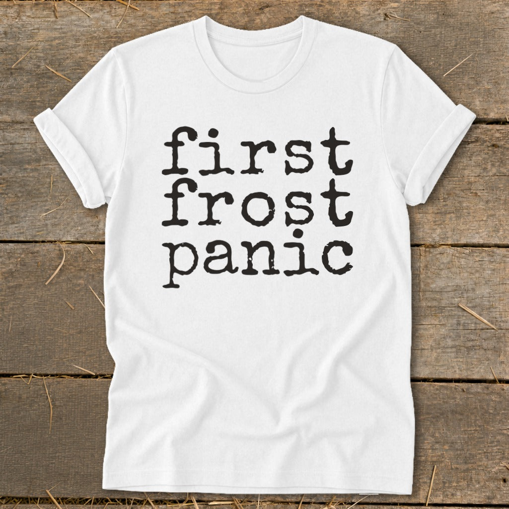 White t-shirt with "first frost panic" printed in black typewriter font.
