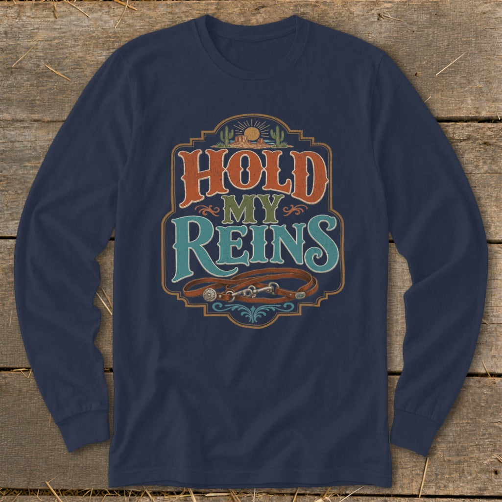 Navy long sleeve shirt with "Hold My Reins" graphic and horse tack.