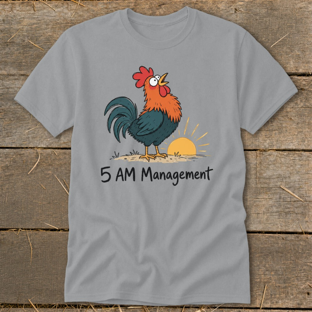 Gray t-shirt with cartoon rooster at sunrise and text "5 AM Management".