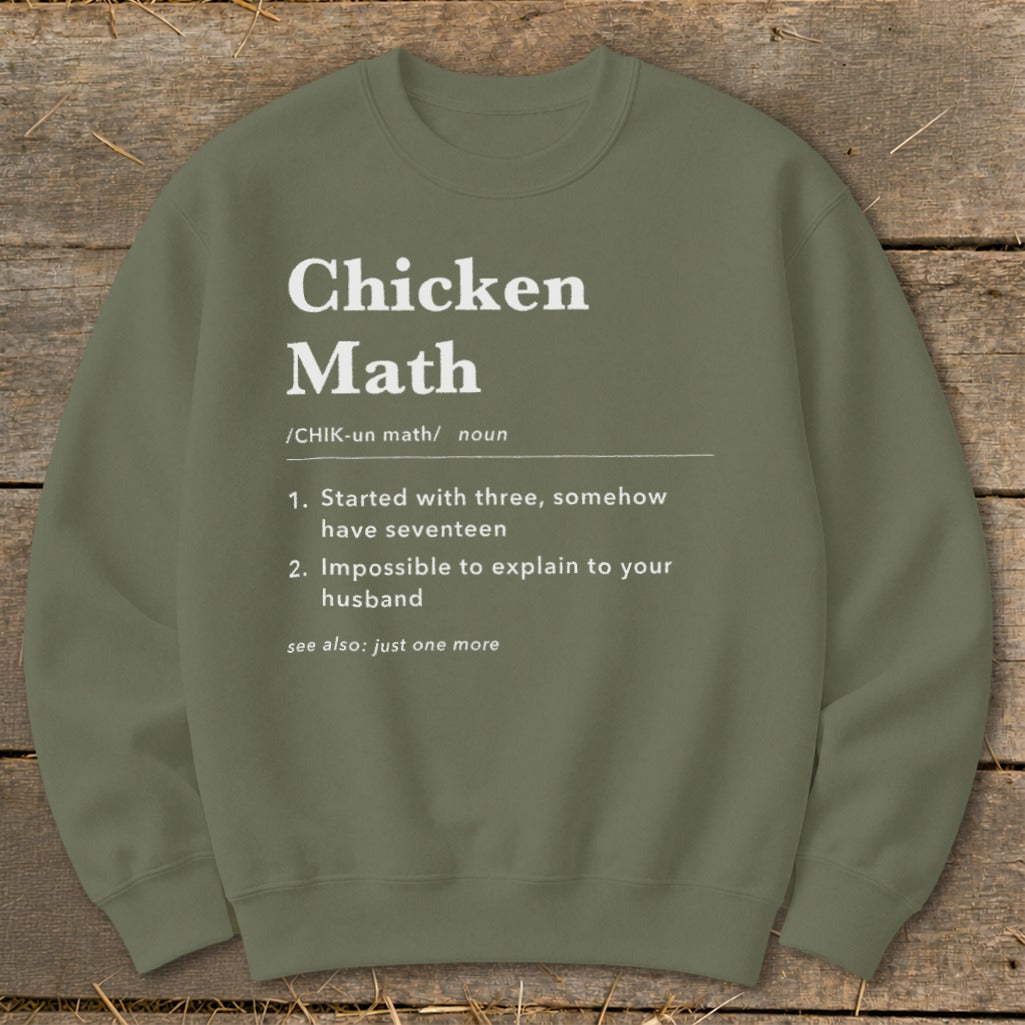 Olive sweatshirt with "Chicken Math" definition and humorous phrases.