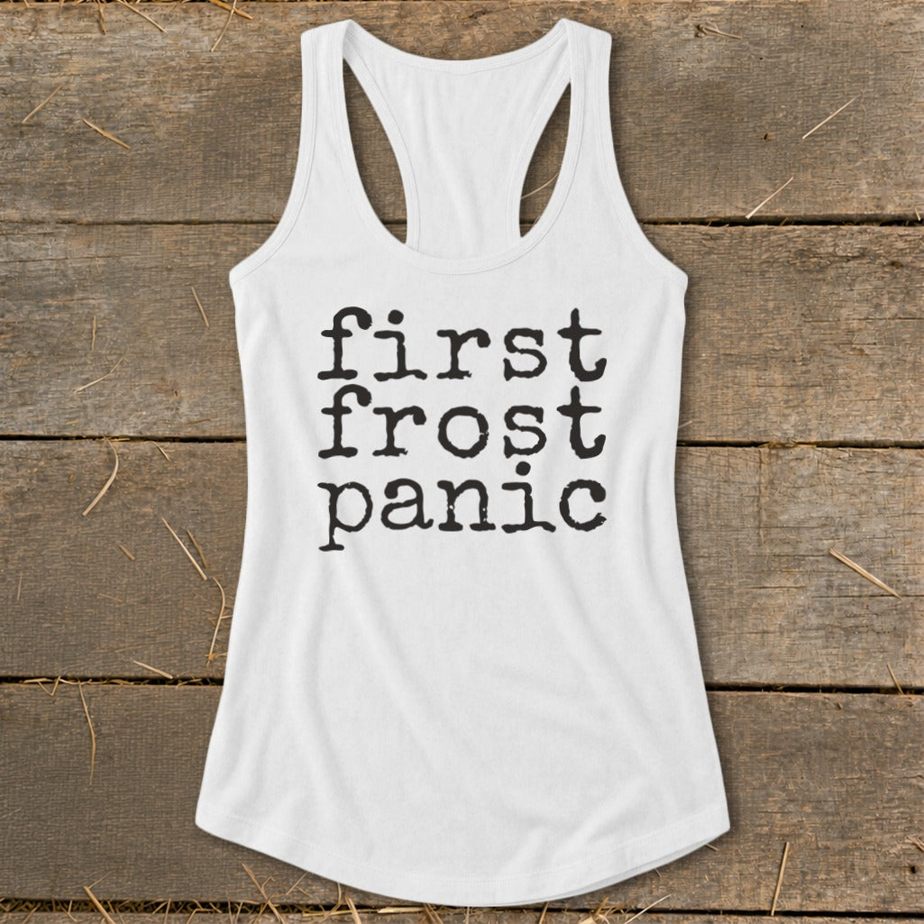 White tank top with "first frost panic" printed in black typewriter font.