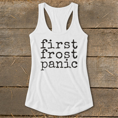 White tank top with "first frost panic" printed in black typewriter font.