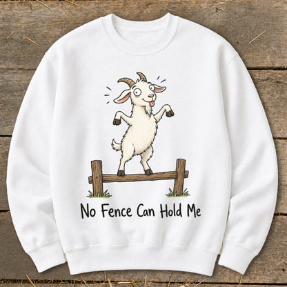 White sweatshirt with cartoon goat on fence and text "No Fence Can Hold Me".