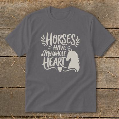 Gray t-shirt with "Horses Have My Whole Heart" text and horse silhouette.