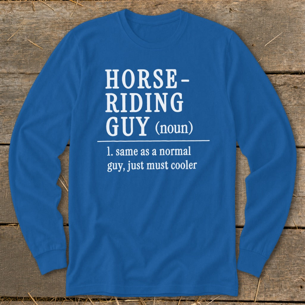 Blue long-sleeve shirt with "Horse-Riding Guy (noun)" and a definition.