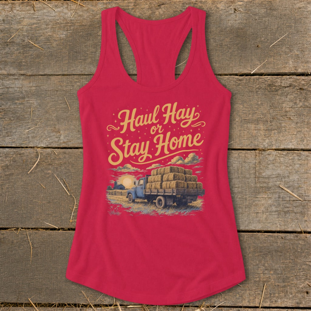 Red tank top with "Haul Hay or Stay Home" text and a truck loaded with hay.