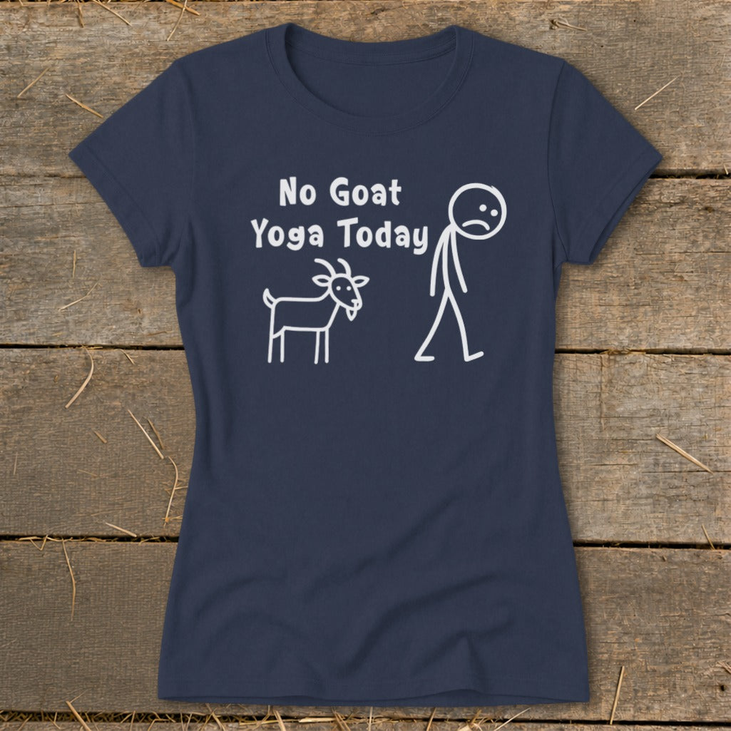 Dark blue t-shirt with white text and stick figures saying "No Goat Yoga Today".