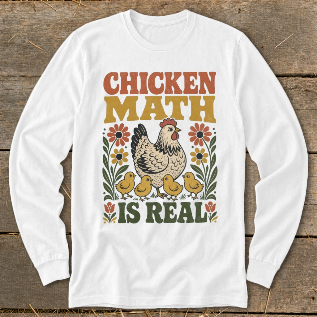 White long-sleeve shirt with "Chicken Math is Real" text and chicken family graphic.