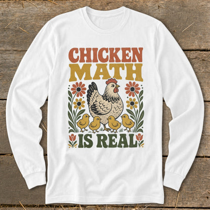 White long-sleeve shirt with "Chicken Math is Real" text and chicken family graphic.