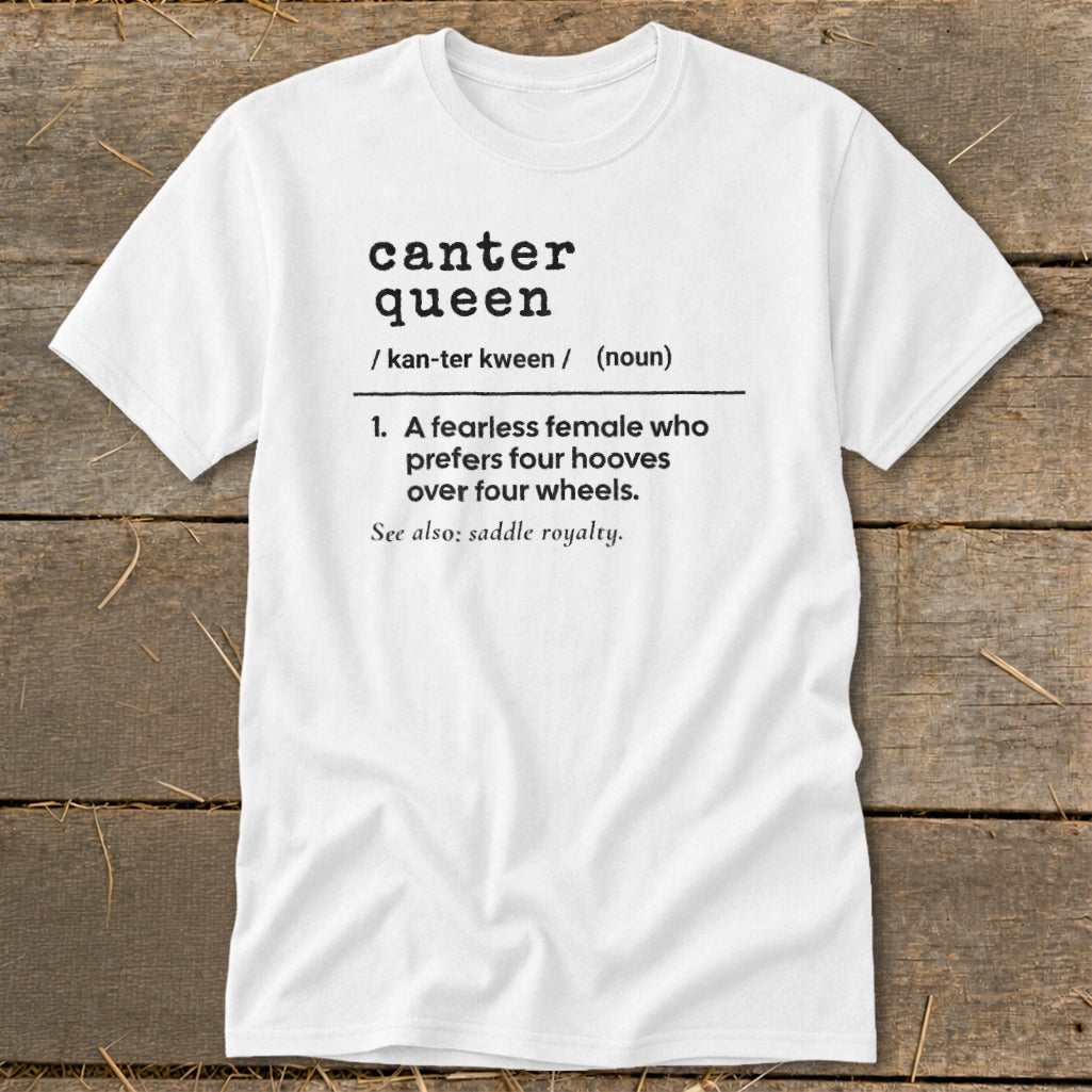 White t-shirt with "canter queen" definition and "saddle royalty."