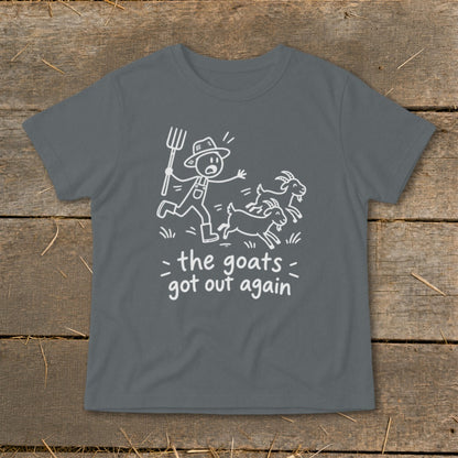 T-shirt with white graphic of farmer chasing goats and text: "the goats got out again".