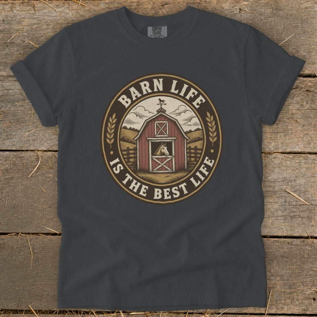 Barn Life Is The Best Life graphic on a dark gray t-shirt.