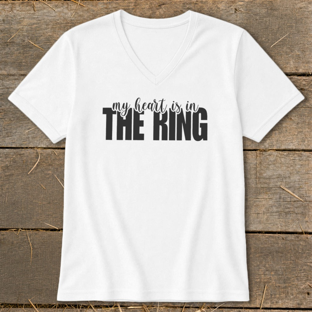 White v-neck t-shirt with black text reading "my heart is in THE RING".