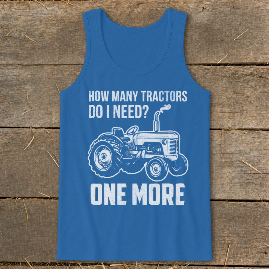 Blue tank top with "How Many Tractors Do I Need? One More" text and tractor graphic.