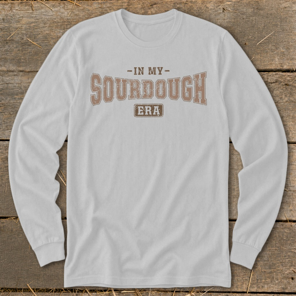 White long-sleeve shirt with text "-In My Sourdough Era".