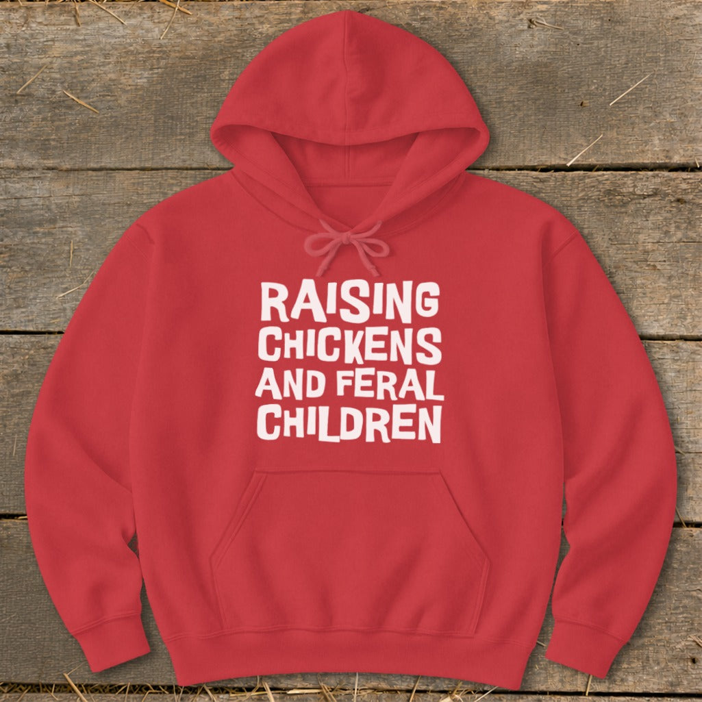 Red hoodie with white text: "RAISING CHICKENS AND FERAL CHILDREN"