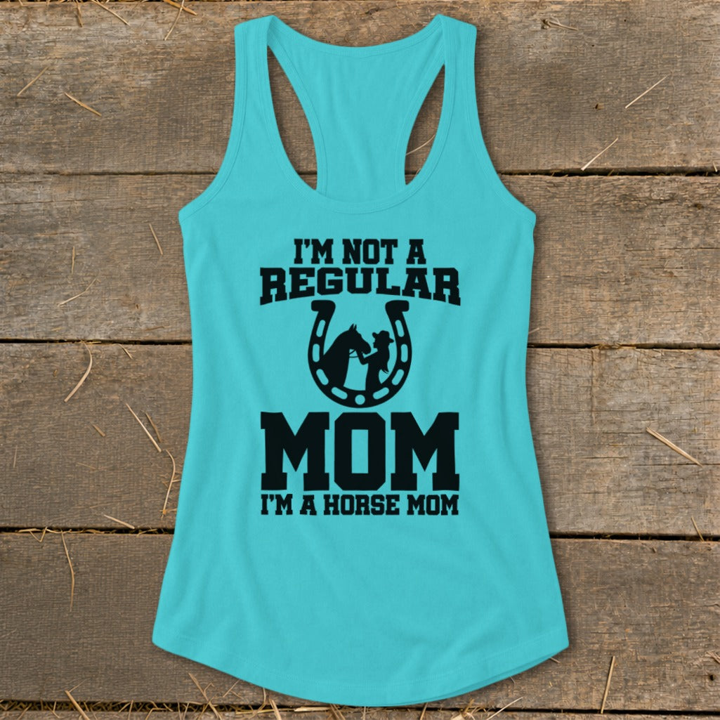 Teal tank top with "I'M NOT A REGULAR MOM, I'M A HORSE MOM" text and horseshoe graphic.