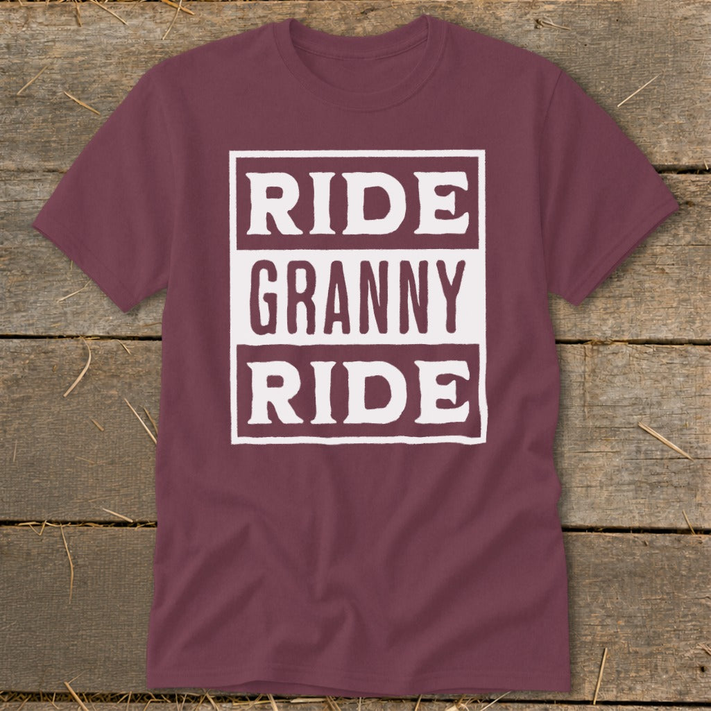 Maroon t-shirt with white text "RIDE GRANNY RIDE" in stacked boxes.