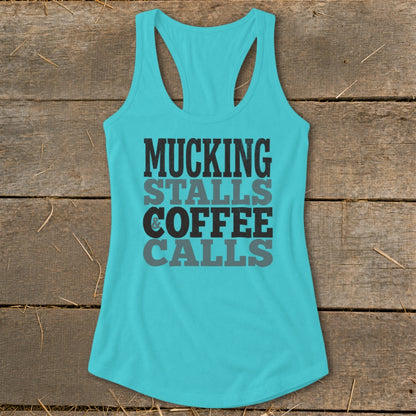 Turquoise tank top with text: Mucking Stalls Coffee Calls
