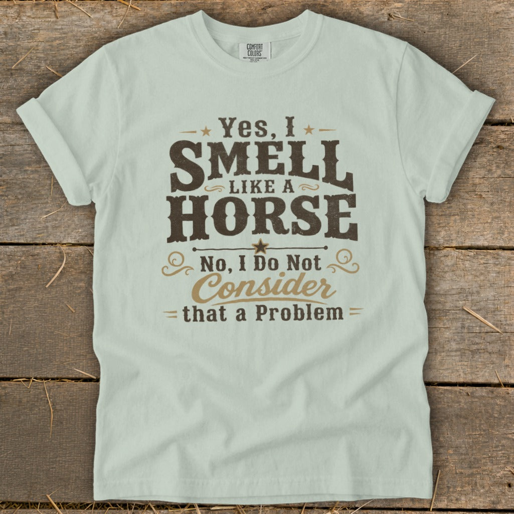 I Smell Like a Horse Signature Tee