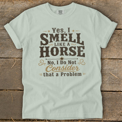 I Smell Like a Horse Signature Tee