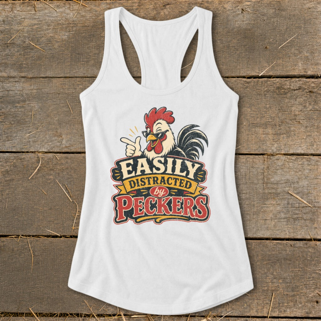 Distracted by Peckers Racerback Tank