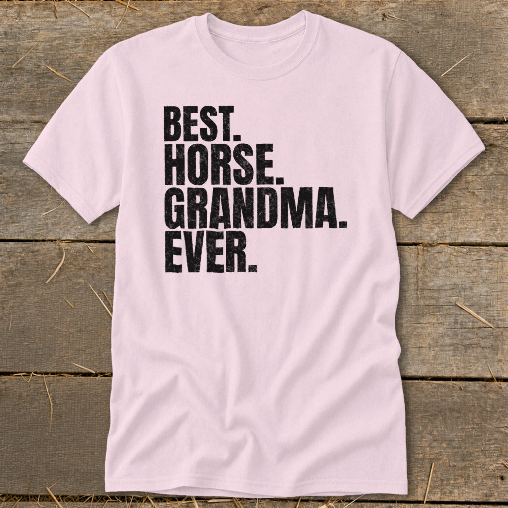 Light pink t-shirt with black text reading "BEST. HORSE. GRANDMA. EVER."