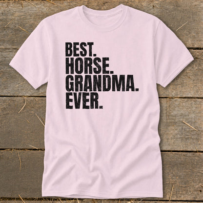 Light pink t-shirt with black text reading "BEST. HORSE. GRANDMA. EVER."