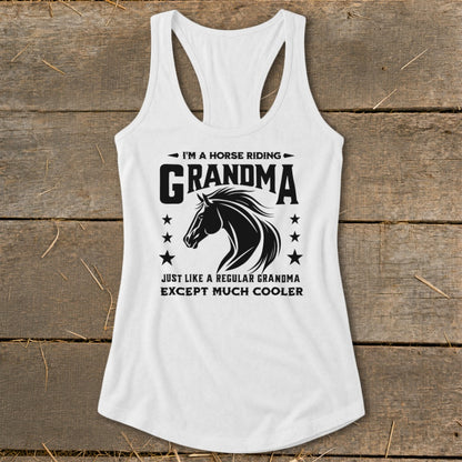 White tank top with black text and horse graphic: "I'm a horse riding Grandma. Just like a regular Grandma, except much cooler."