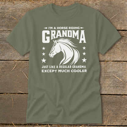 Green t-shirt with "I'm a horse riding Grandma, Just like a regular Grandma except much cooler" text and horse graphic.