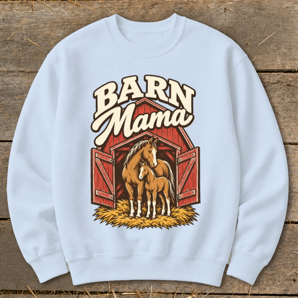 Light blue sweatshirt with "Barn Mama" text and horse and foal in a barn.